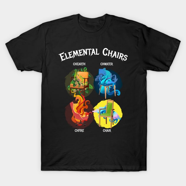 Elemental Chairs Chairs Fire Earth T-Shirt by MooonTees